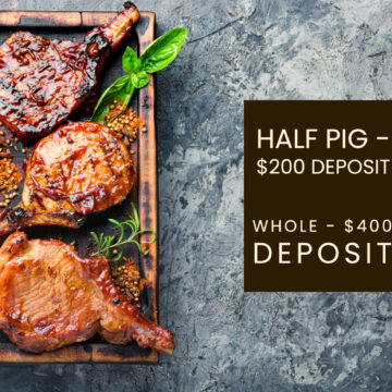 Dalew Farms Pasture Raised Pork-Half or Whole  Freezer Order DEPOSIT (Customizable)